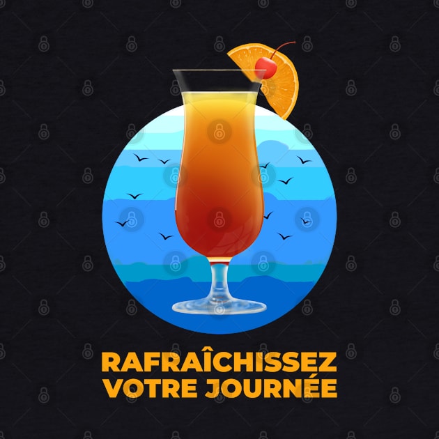 Rafraichissez votre journée! by T-Shirts Zone